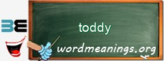 WordMeaning blackboard for toddy